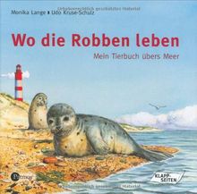 Wo die Robben leben. Mein Tierbuch übers Meer