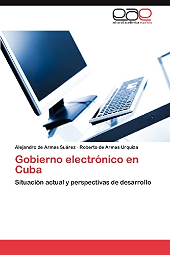 Gobierno electrónico en Cuba: Situación actual y perspectivas de desarrollo