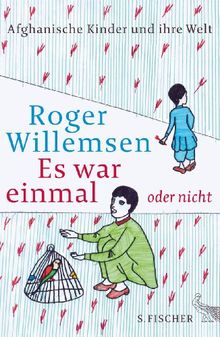 Es war einmal oder nicht: Afghanische Kinder und ihre Welt von Willemsen, Roger | Buch | Zustand gut