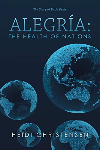 Alegría: The Health of Nations: The Story of Dixie Pride