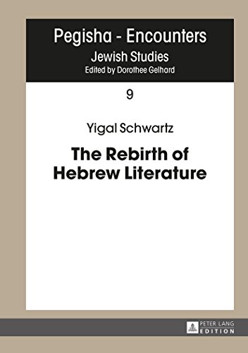 The Rebirth of Hebrew Literature (Begegnung - Jüdische Studien)