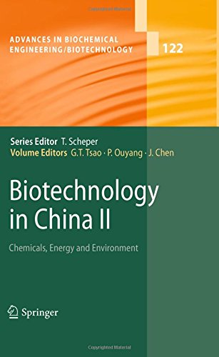 Biotechnology in China II: Chemicals, Energy and Environment (Advances in Biochemical Engineering/Biotechnology)