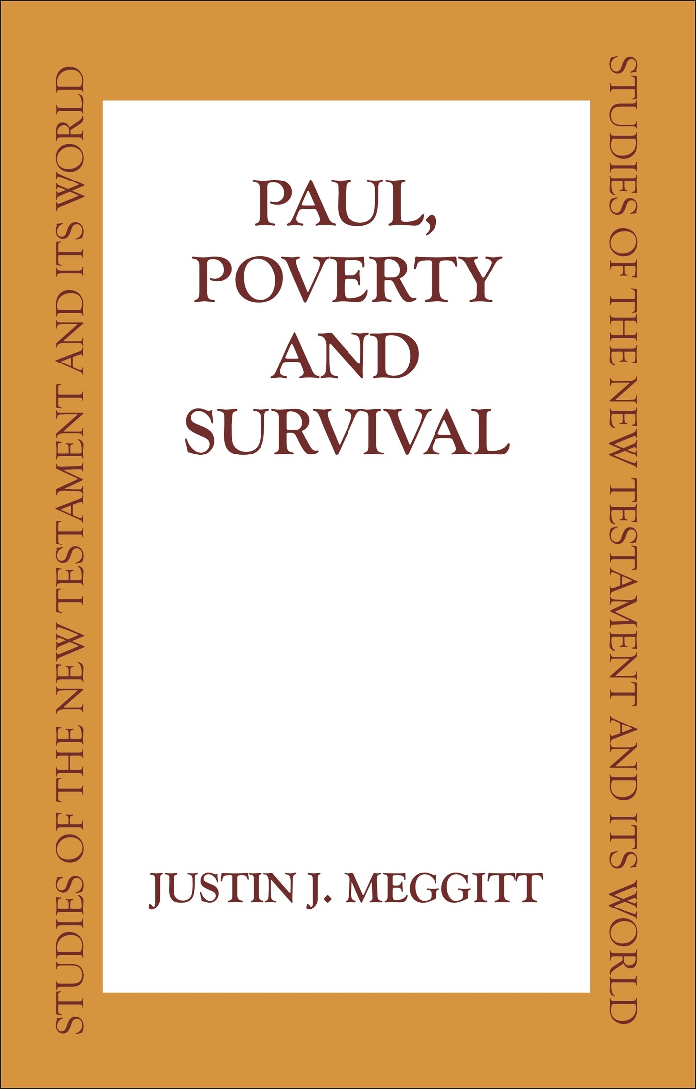 Paul, Poverty and Survival (Studies of the New Testament & Its World Series)
