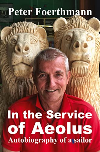 In the Service of Aeolus: Autobiography of a sailor