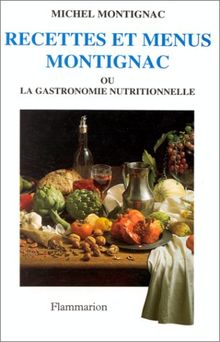 Recettes et menus Montignac ou La gastronomie nutritionnelle