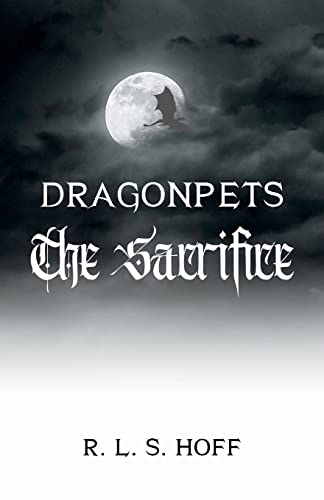 The Sacrifice (Dragonpets, Band 1)