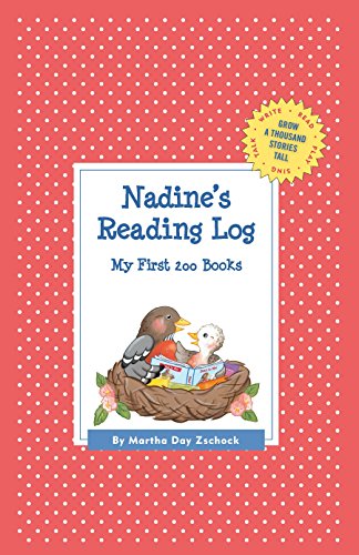 Nadine's Reading Log: My First 200 Books (GATST) (Grow a Thousand Stories Tall)