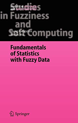 Fundamentals of Statistics with Fuzzy Data (Studies in Fuzziness and Soft Computing, 198, Band 198)
