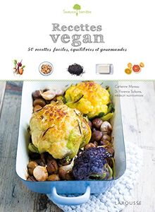 Recettes vegan : 50 petits plats faciles à réaliser, gourmands et équilibrés !