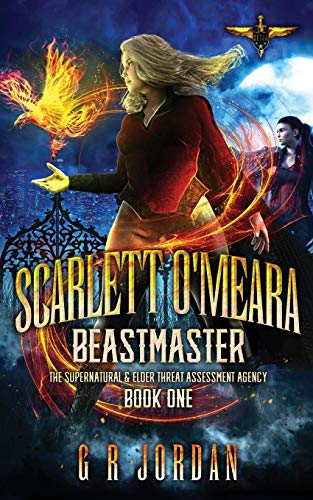 Scarlett O'Meara: Beastmaster: The Supernatural and Elder Threat Assessment Agency Book 1 (Setaa, Band 1)