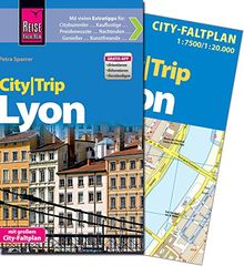 Reise Know-How CityTrip Lyon: Reiseführer mit Faltplan und kostenloser Web-App