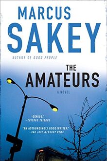 The Amateurs: A Thriller