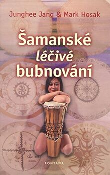 Šamanské léčivé bubnování (2010)