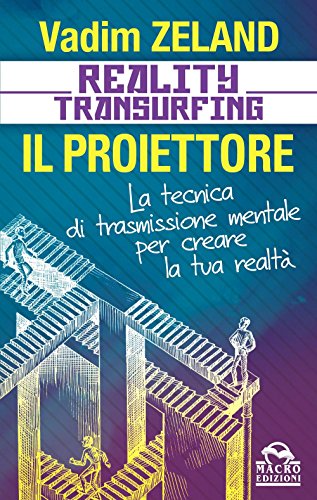 Reality transurfing. Il proiettore. Il diario del transurfing (Nuova saggezza)