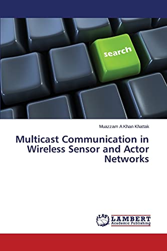 Multicast Communication in Wireless Sensor and Actor Networks