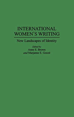 International Women's Writing: New Landscapes of Identity (Contributions in Women's Studies)