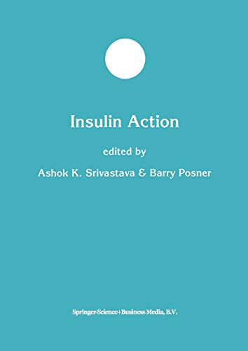 Insulin Action (Developments in Molecular and Cellular Biochemistry, 24, Band 24)