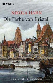 Die Farbe von Kristall: Roman