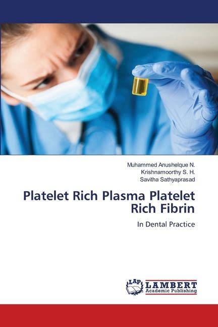 Platelet Rich Plasma Platelet Rich Fibrin: In Dental Practice