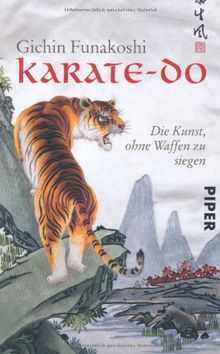 Karate-do: Die Kunst, ohne Waffen zu siegen