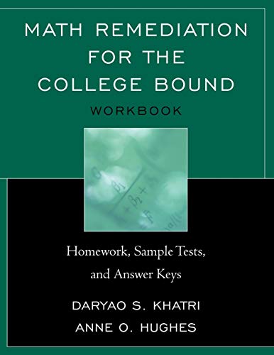 Math Remediation for the College Bound: Homework, Sample Tests, and Answer Keys