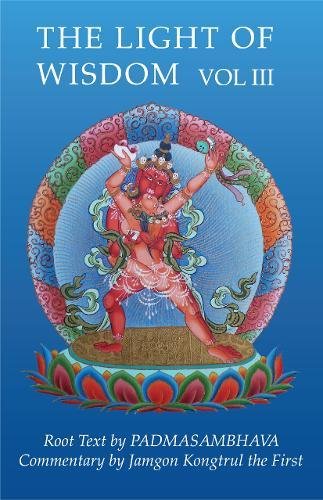 Padmasambhava Light Of Wisdom, Volume Iii, Teachings On The Secret Empowerment