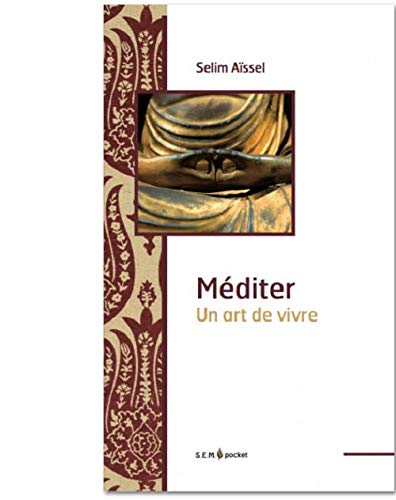 Méditer, Un Art De Vivre