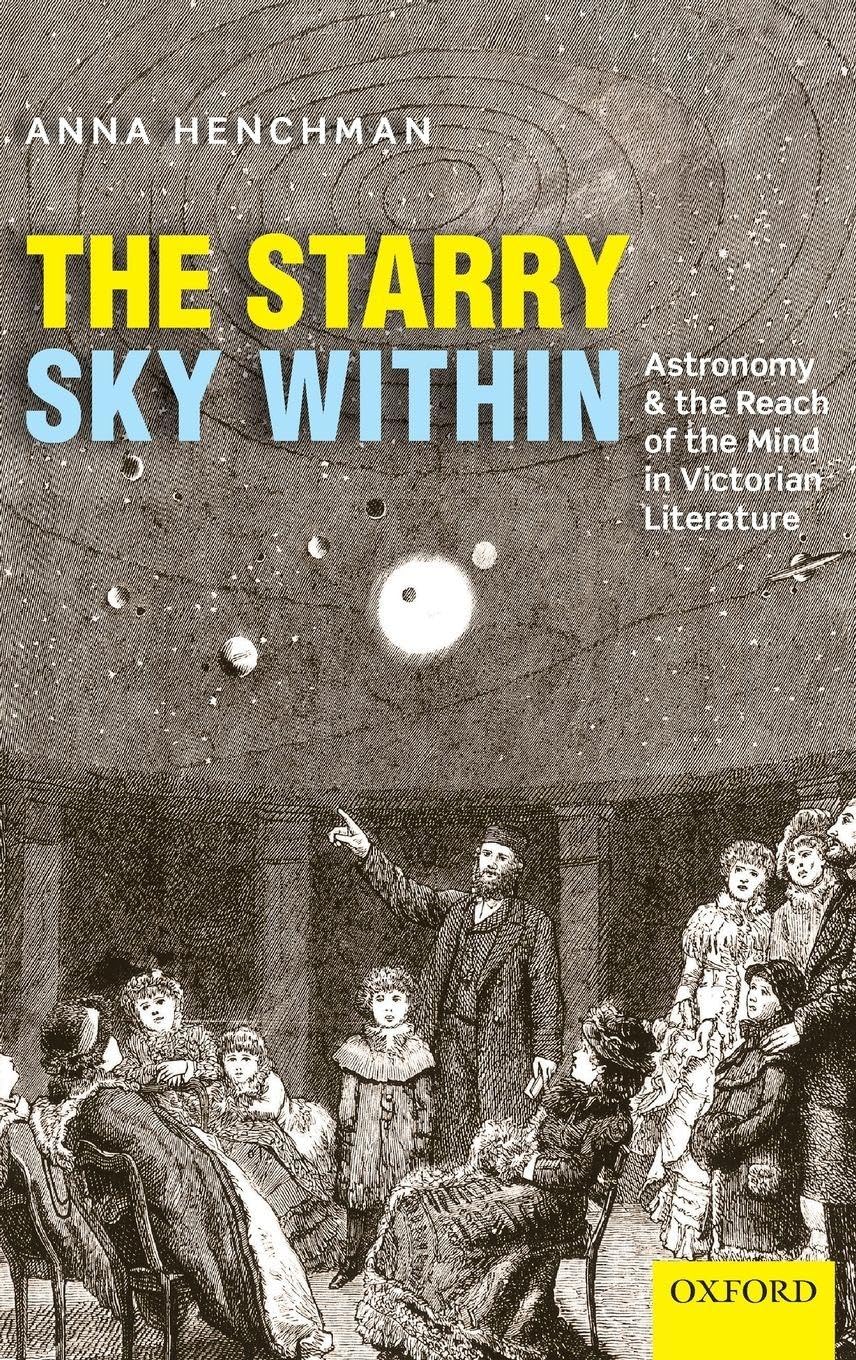 Starry Sky Within: Astronomy and the Reach of the Mind in Victorian Literature