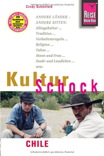 Reise Know-How KulturSchock Chile Schönfeld Cindy Kulturschock Reise Know-How 