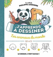 J'apprends à dessiner les animaux du monde : le dessin, c'est facile !