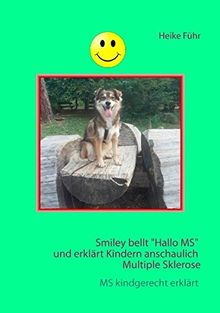 Smiley bellt "Hallo MS": ... und erklärt Kindern anschaulich Multiple Sklerose