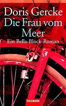 Die Frau vom Meer: Ein Bella-Block-Roman (Goldmann Allgemeine Reihe)