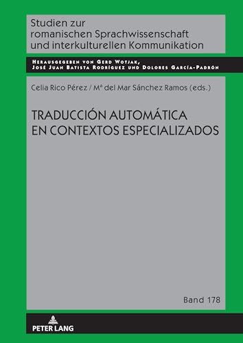 Traducción automática en contextos especializados (Studien zur romanischen Sprachwissenschaft und interkulturellen Kommunikation, Band 178)