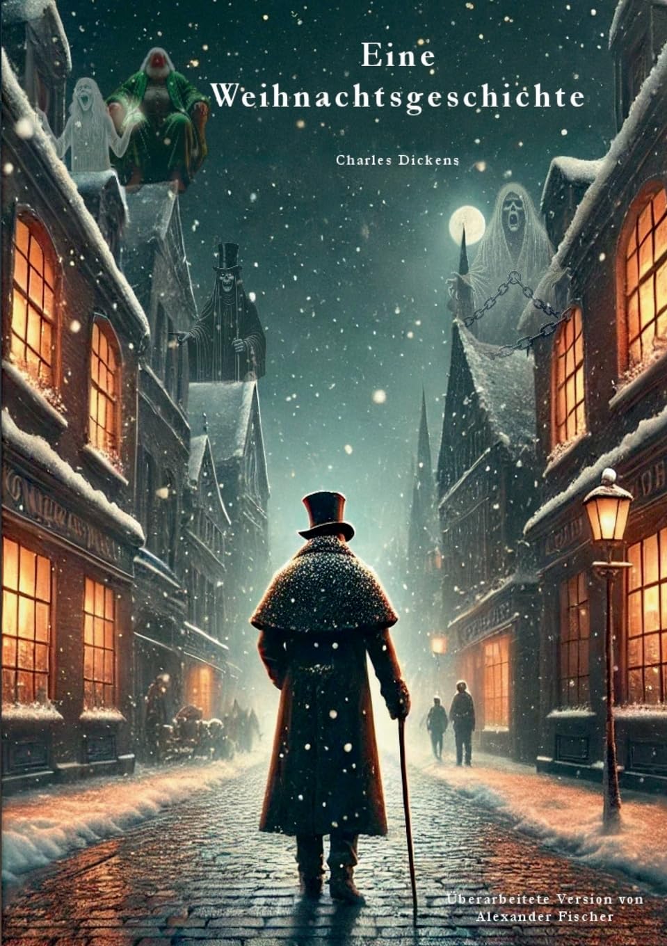 Eine Weihnachtsgeschichte: Überarbeitete Version von Alexander Fischer