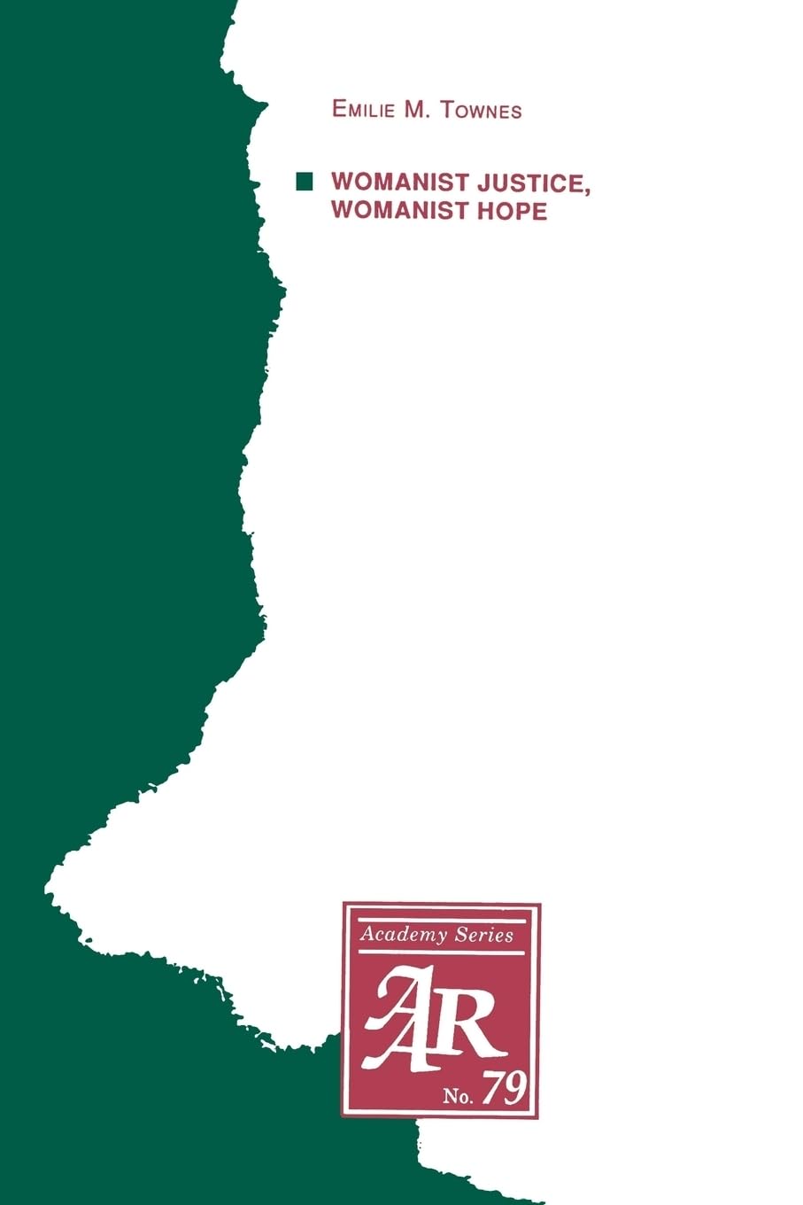 Womanist Justice, Womanist Hope (American Academy of Religion Academy Series) (Aar Academy Series, Band 79)