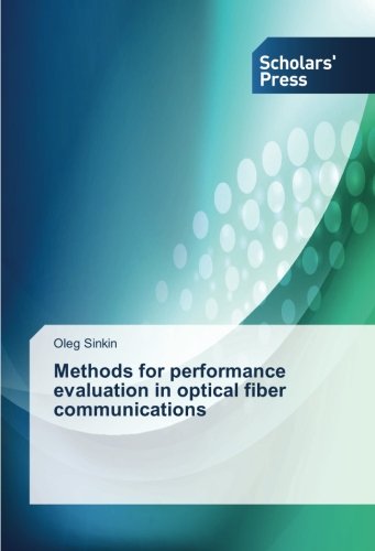 Methods for performance evaluation in optical fiber communications