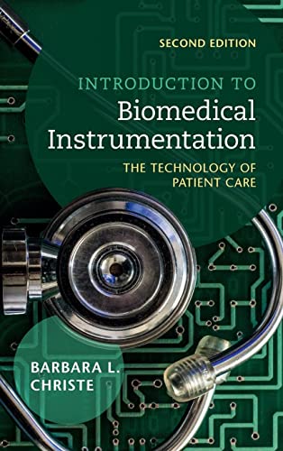 Introduction to Biomedical Instrumentation: The Technology of Patient Care