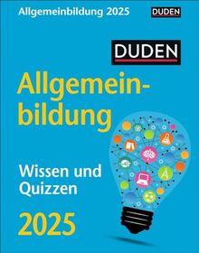 Duden Allgemeinbildung Tagesabreißkalender 2025 - Wissen und Quizzen: Tischkalender mit neuem Wissen, spannenden Fragen und kurzen Quizzen. Abreißkalender 2025 zum Aufstellen oder Aufhängen