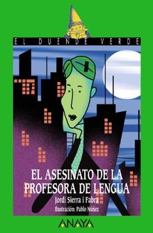 El asesinato de la profesora de lengua (Literatura Infantil (6-11 Años) - El Duende Verde)