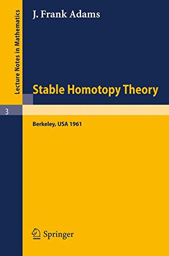 Stable Homotopy Theory (Lecture Notes in Mathematics)