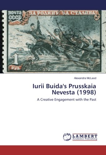 Iurii Buida's Prusskaia Nevesta (1998): A Creative Engagement with the Past