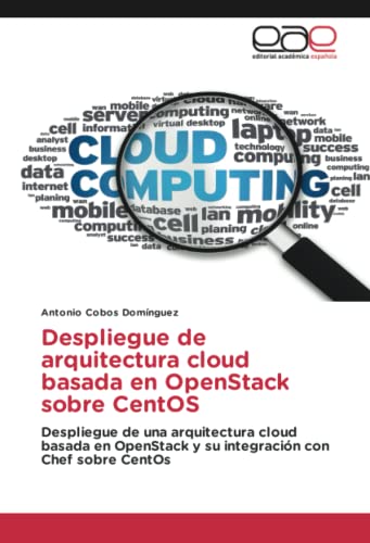 Despliegue de arquitectura cloud basada en OpenStack sobre CentOS: Despliegue de una arquitectura cloud basada en OpenStack y su integración con Chef sobre CentOs