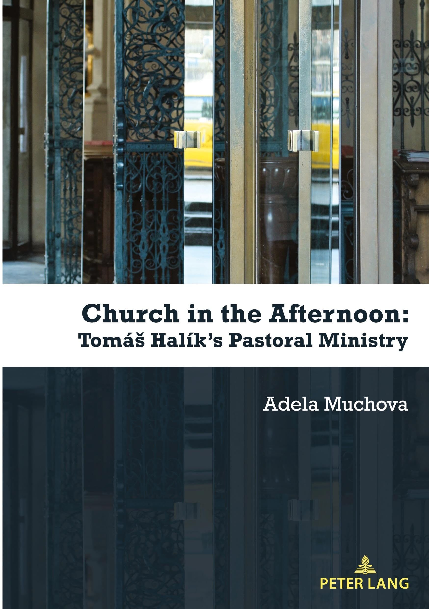Church in the Afternoon: Tomá¿ Halík's Pastoral Ministry