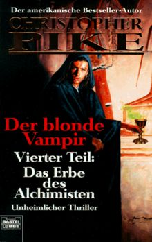 Der blonde Vampir - Teil 4, Das Erbe des Alchimisten von Christopher Pike | Buch | Zustand gut