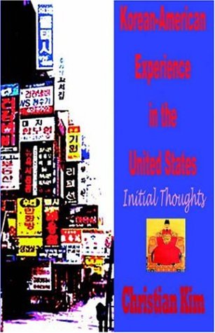 Korean-American Experience in the United States: Initial Thoughts