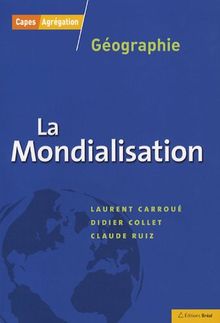 La Mondialisation Von Laurent Carroue