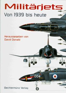 Militärjets. Von 1939 bis heute