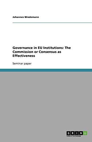 Governance in EU Institutions: The Commission or Consensus as Effectiveness