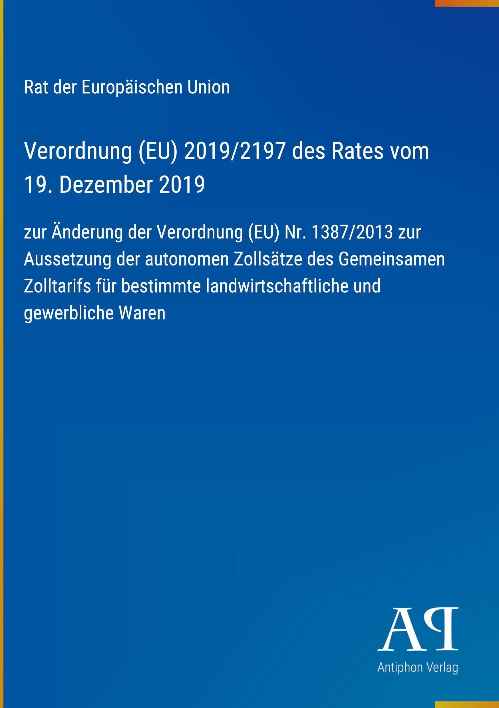 Verordnung (EU) 2019/2197 des Rates vom 19. Dezember 2019