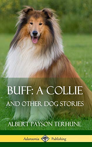 Buff; A Collie: And Other Dog Stories (Hardcover)